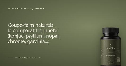 Coupe-faim naturels : le comparatif honnête (konjac, psyllium, nopal, chrome, garcinia…) — Marla, le journal du glucomannane de konjac