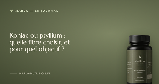 Konjac ou psyllium : quelle fibre choisir, et pour quel objectif ? — Marla, le journal du glucomannane de konjac